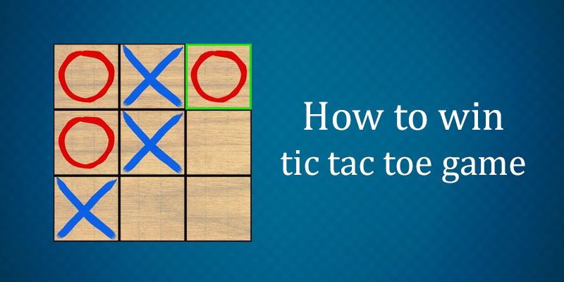 How To Win Tic Tac Toe 