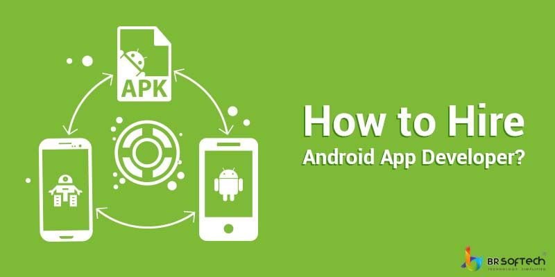 How to Hire Android App Developer