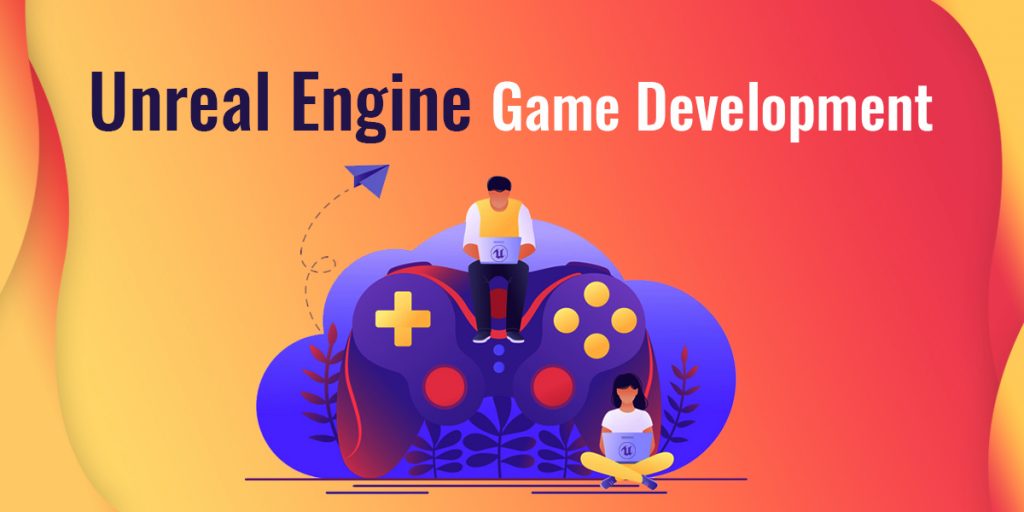 Unreal Engine game Development