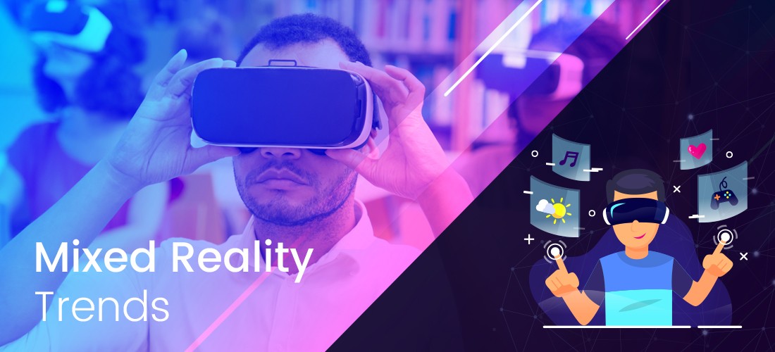 Mixed Reality Trends