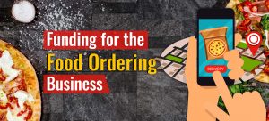Funding for the food ordering business