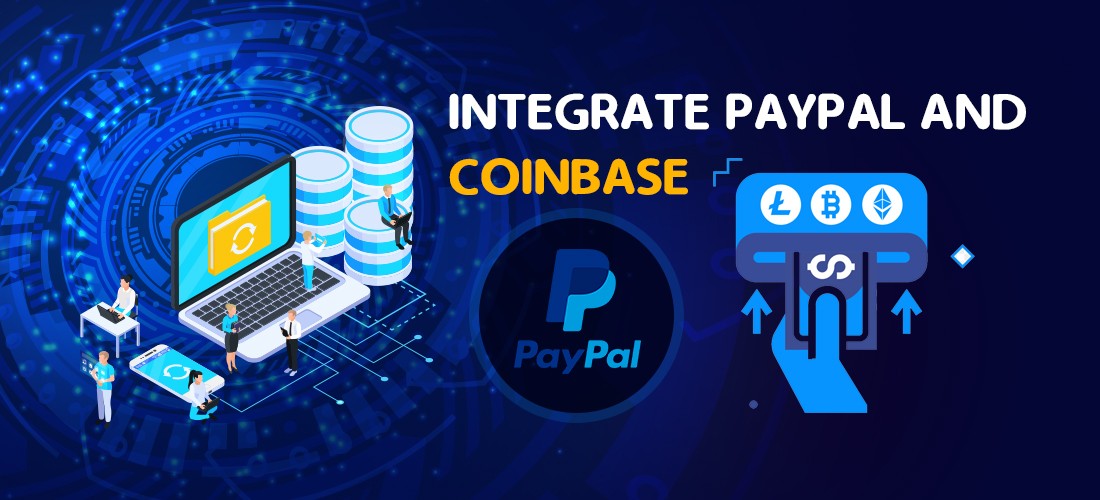 Integrate PayPal and Coinbase
