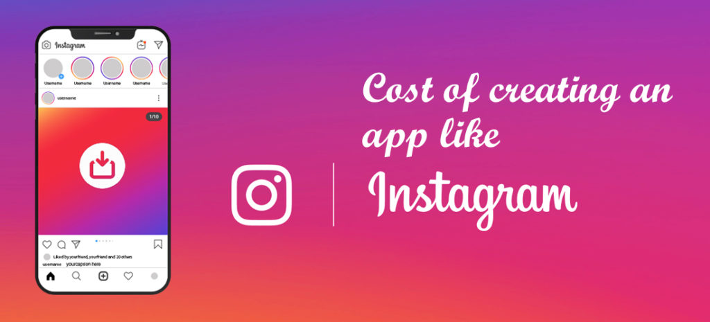 Complete Cost Analysis of Instagram Clone App Development - BR Softech