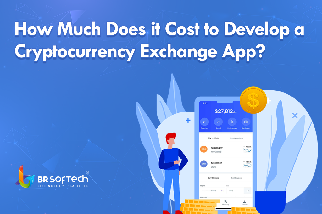Cryptocurrency Exchange App Development Cost & Features