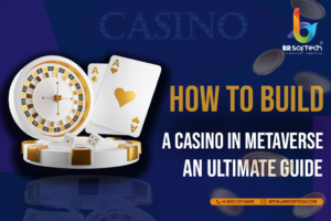 How to Build a Casino in Metaverse