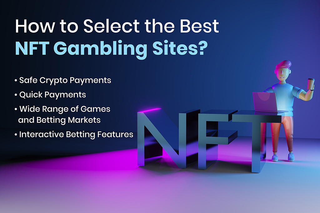 How to Choose the Best NFT Gambling Sites? 