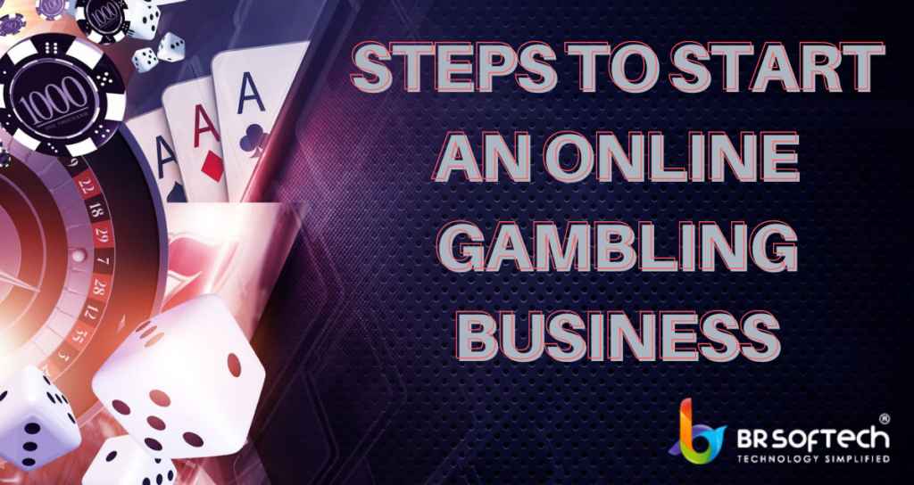 Steps to Start an Online Gambling Business