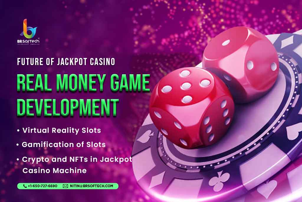 Future of Jackpot Casino Real Money Game Development