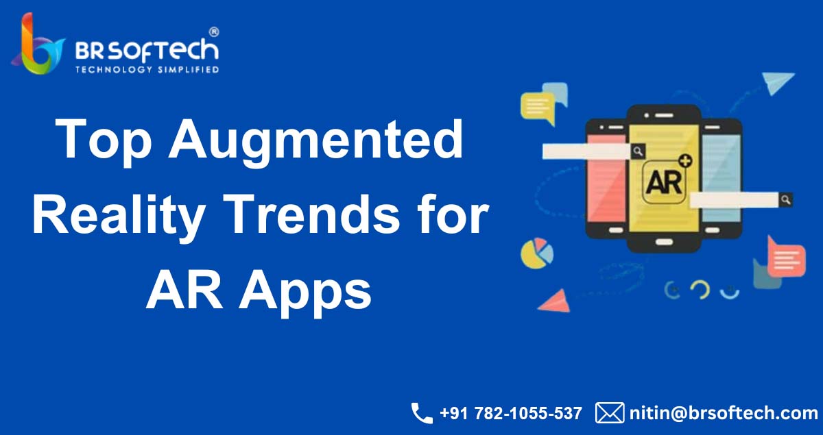 Top Augmented Reality Trends for AR Apps