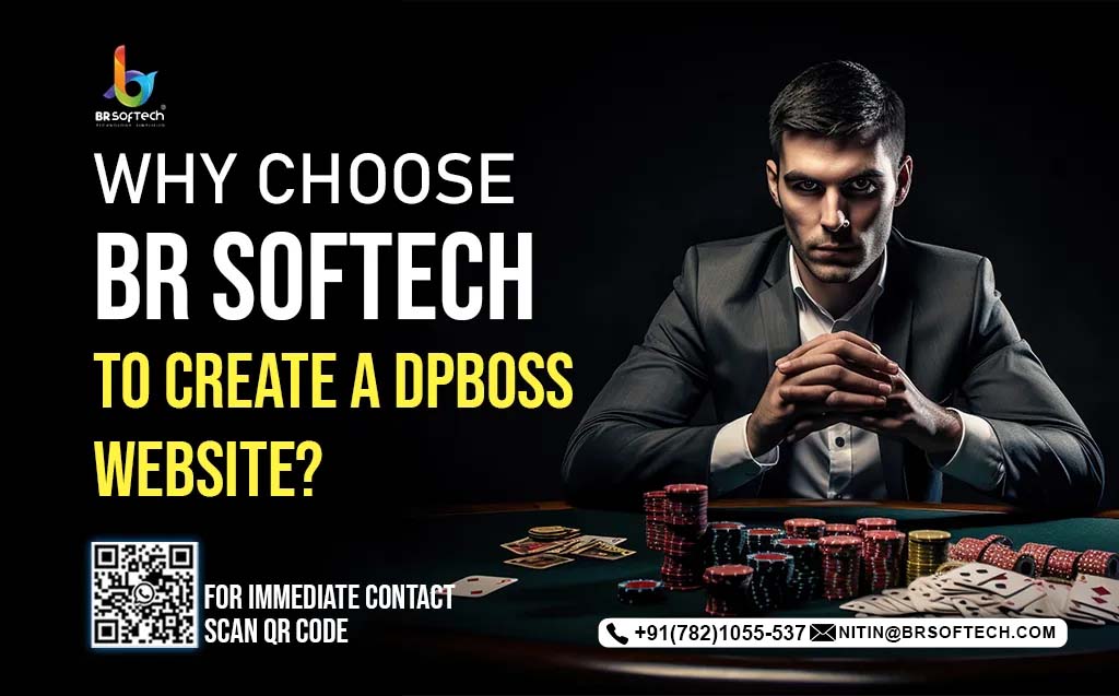 Why Choose BR Softech to Create a Dpboss Website