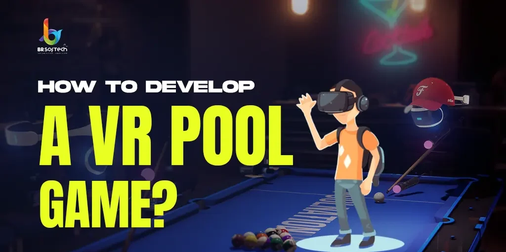 how to develop VR Pool Game
