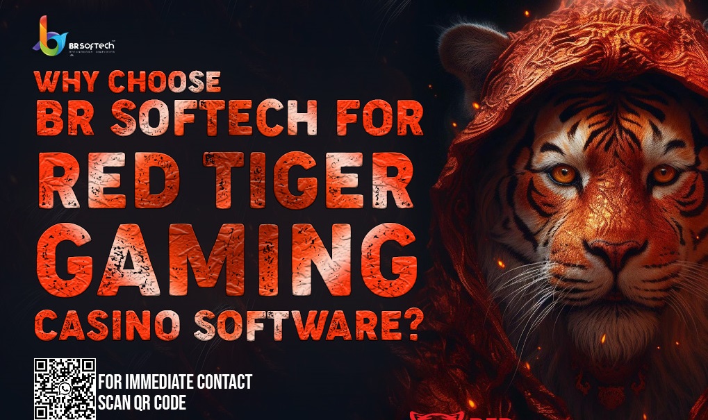 Why Choose BR Softech For Red Tiger Gaming Casino Software?