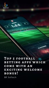 Top 5 Football Betting Apps with Exciting Welcome Bonus
