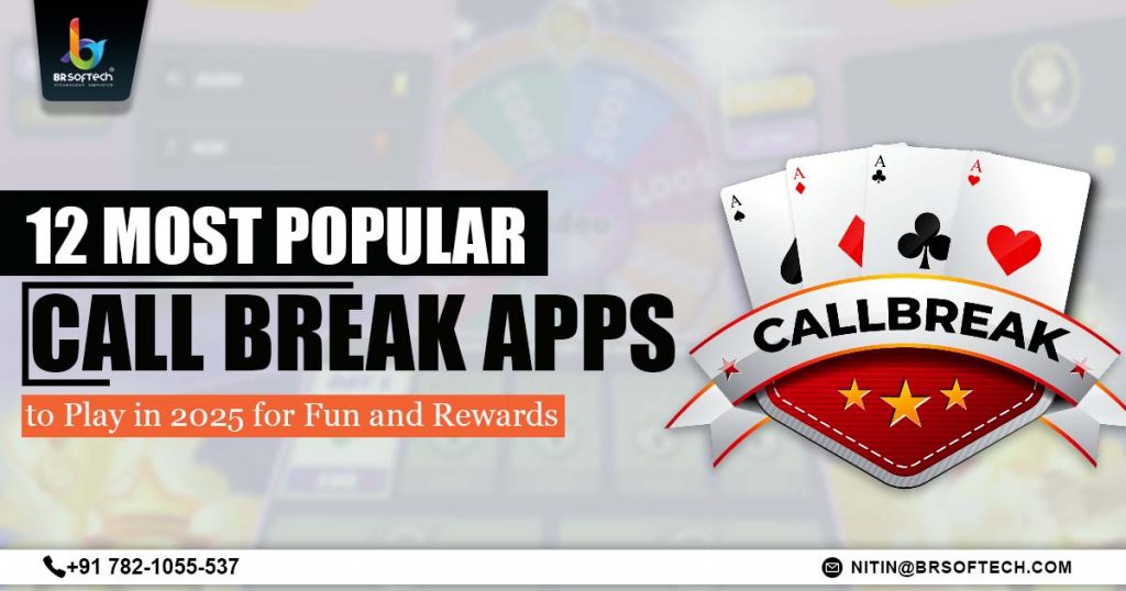 12 Most Popular Call Break Apps to Play in 2025 for Fun and Rewards