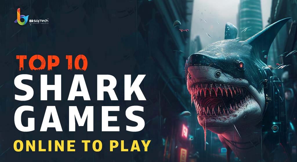 Top 10 Shark Games