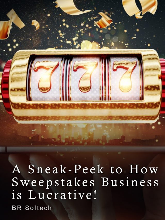 A Sneak-Peek to How Sweepstakes Business is Lucrative!