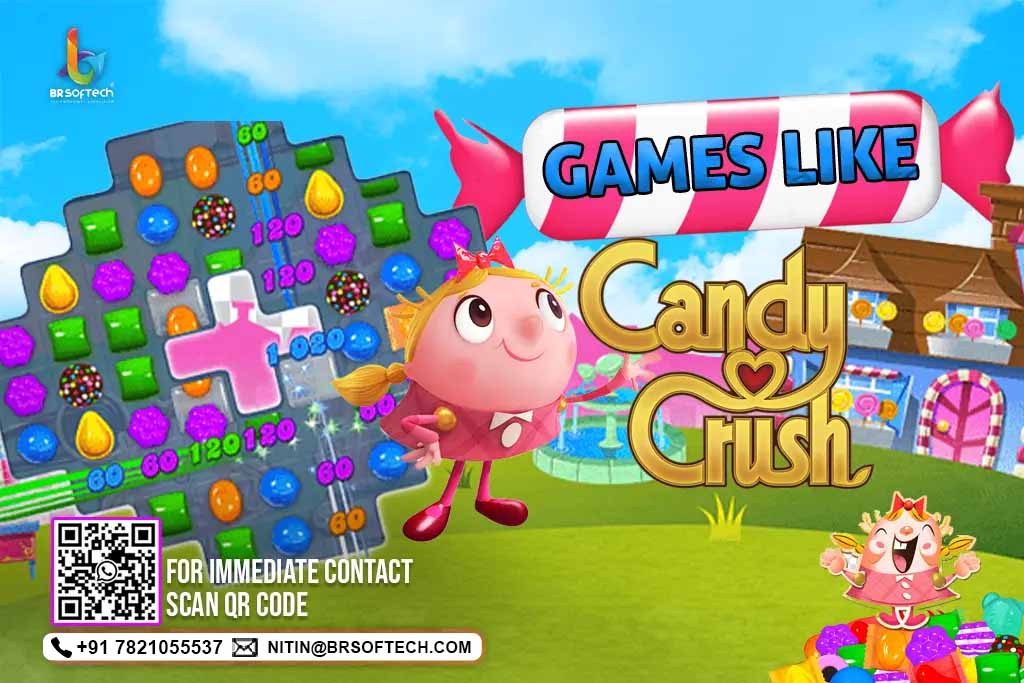 Top 10 Games Like Candy Crush to Play in 2025 BR Softech