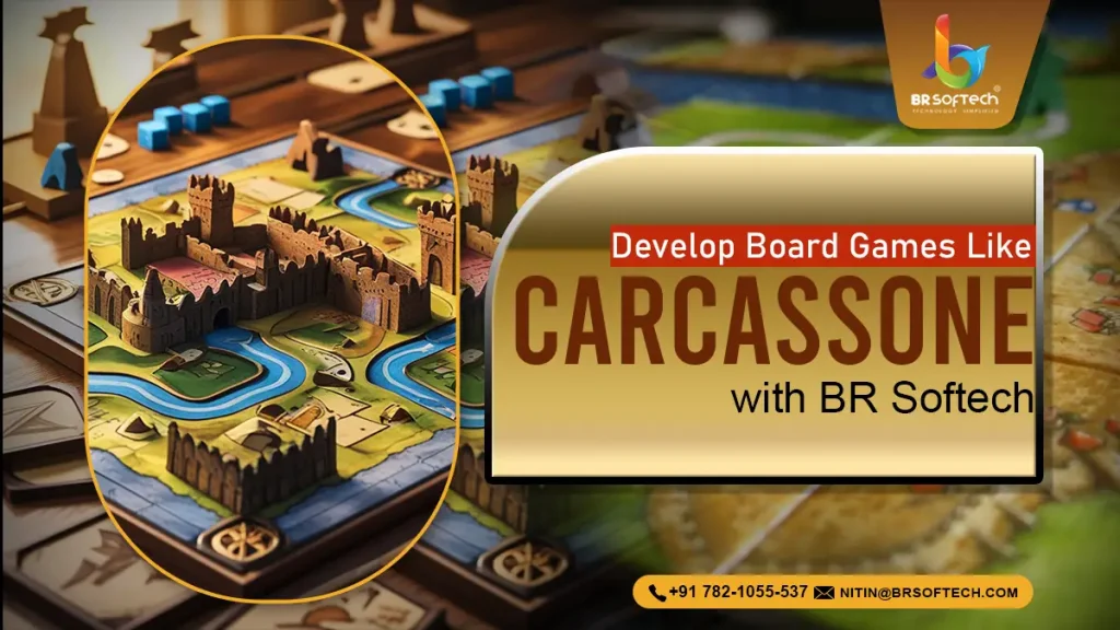 Develop Board Games Like Carcassone with BR Softech