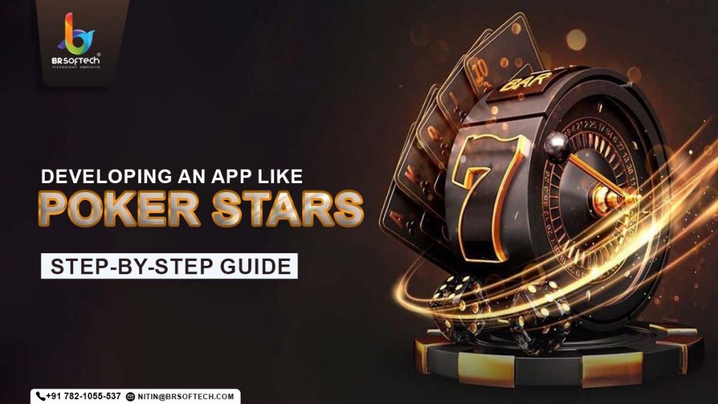 Developing an App Like Poker Stars: Step-by-Step Guide

