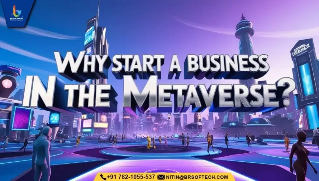 Why Start a Business in the Metaverse? 