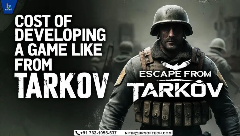 Cost of Developing a Game Like Escape from Tarkov