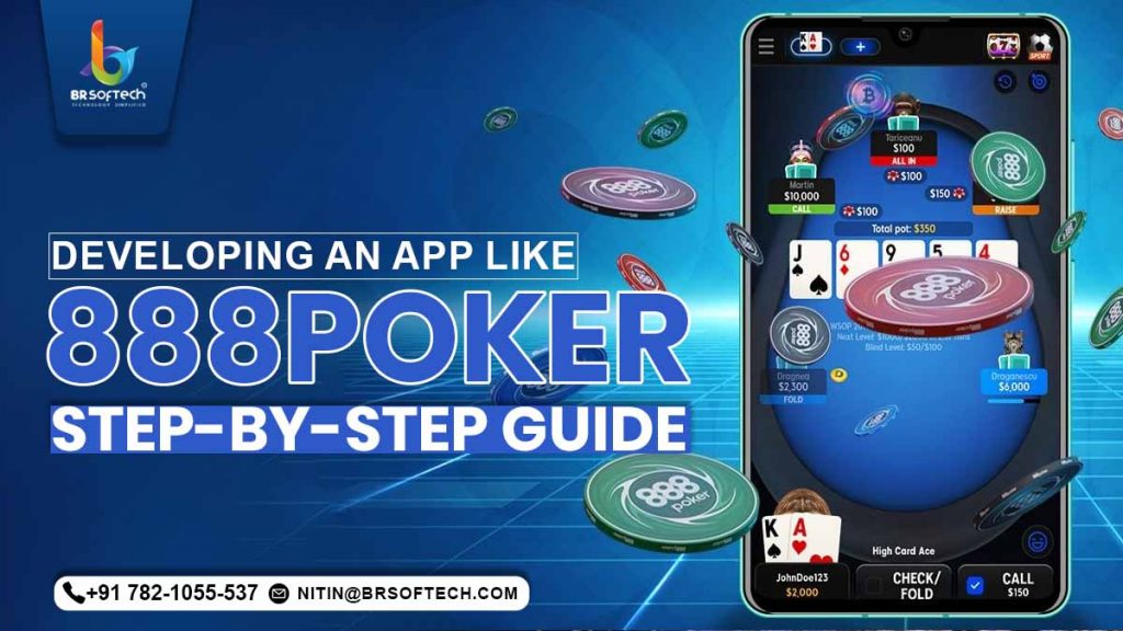 Developing an App Like 888Poker: Step-by-Step Guide