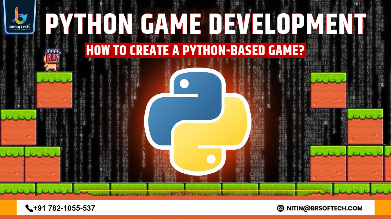 Python Game Development: How to Create a Python-based Game?