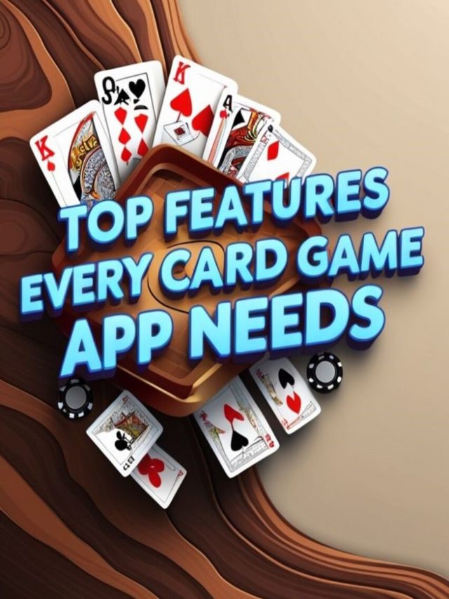 Top Features Every Card Game App Needs