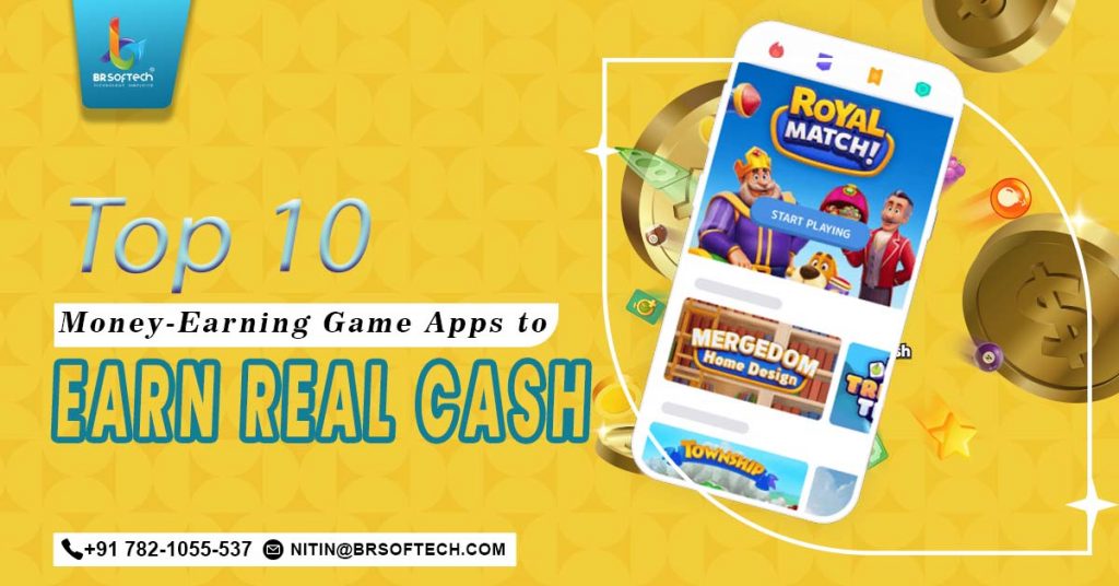 Top 10 Money-Earning Game Apps to Earn Real Cash in 2025