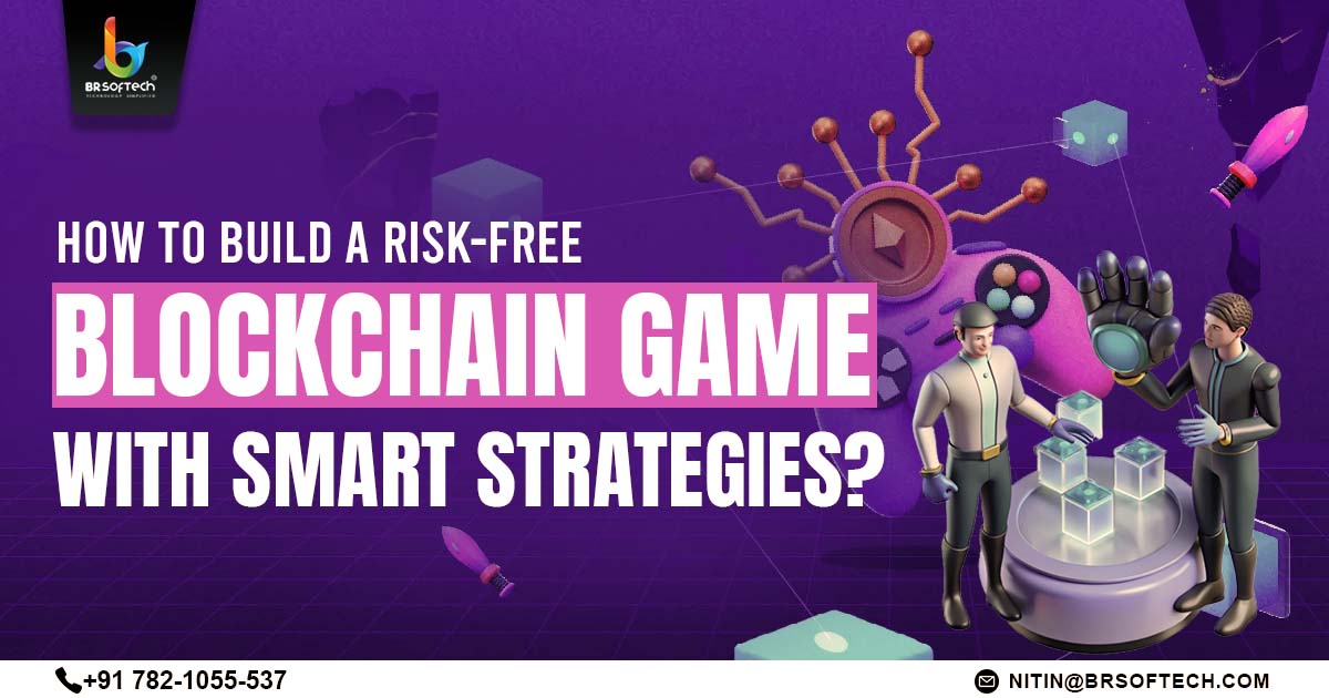 How to Build a Risk-Free Blockchain Game with Smart Strategies