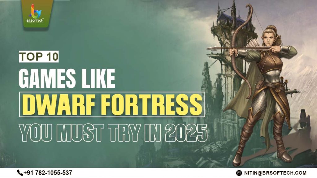 Top 10 Games like Dwarf Fortress You Must Try in 2025