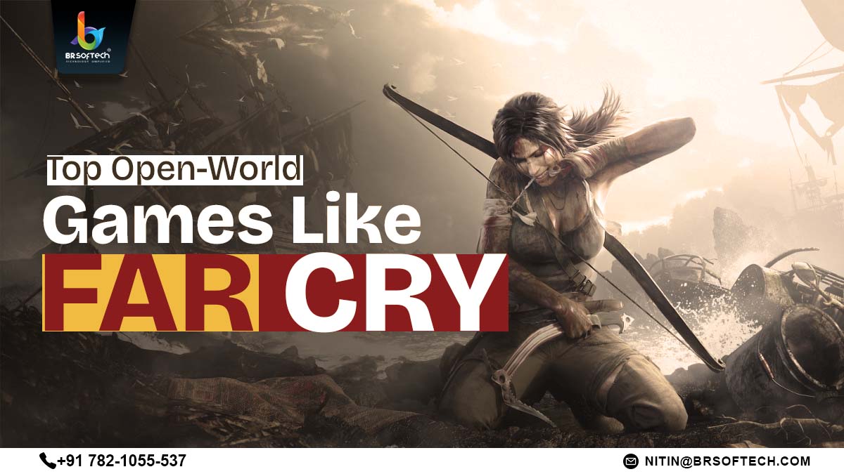 Top Open-World Games Like Far Cry to Play in 2025