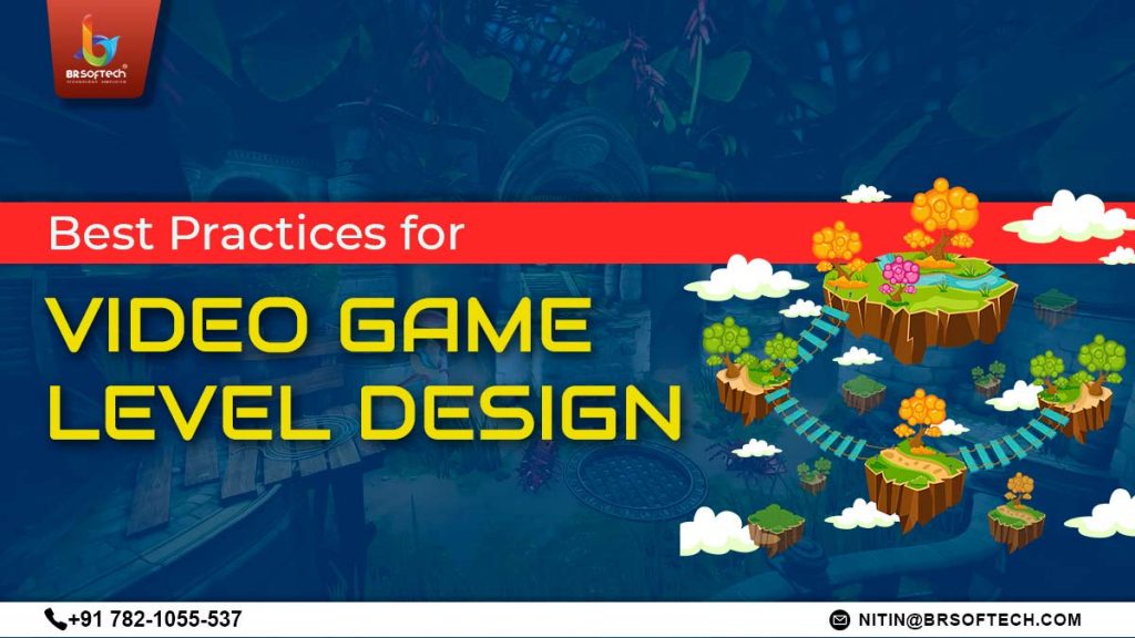 Best Practices for Video Game Level Design
