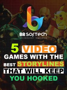 5 Video Games With Storylines That Will Keep You Hooked Till the End