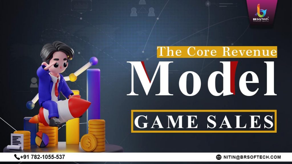 The Core Revenue Model: Game Sales