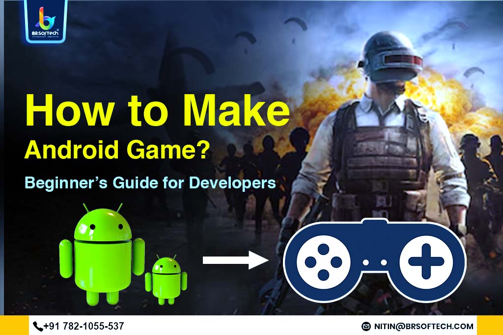 How to Make an Android Game? Beginner’s Guide for Developers