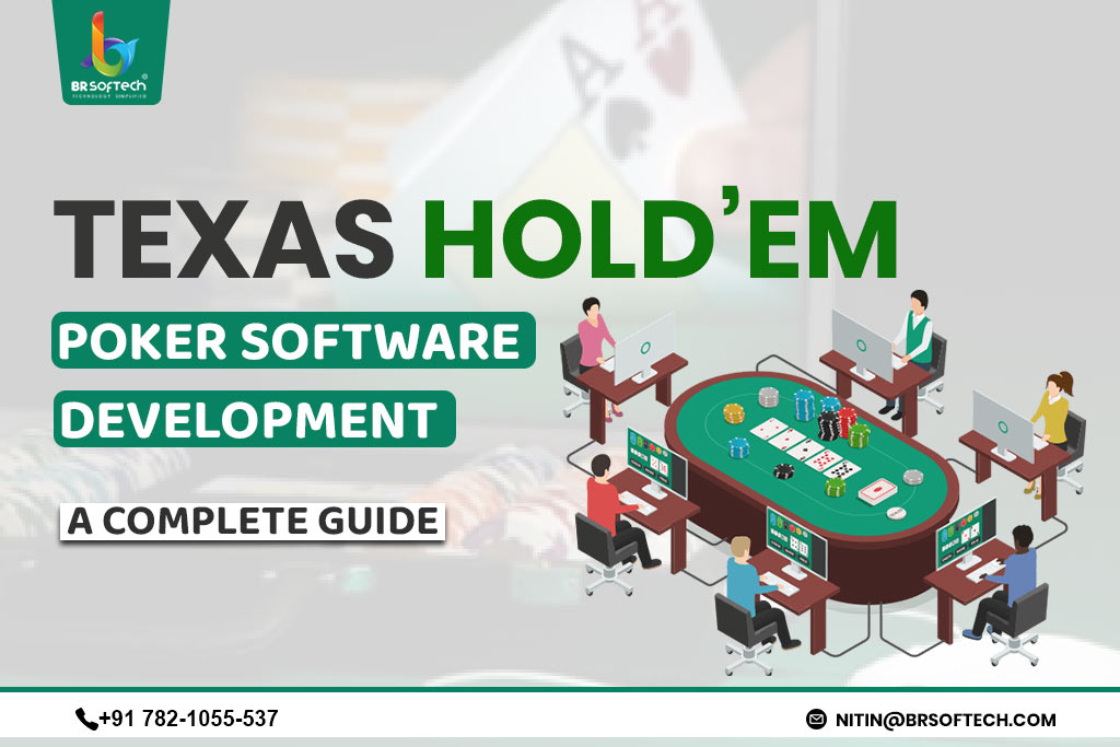 Texas Hold’em Poker Software Development: A Complete Guide