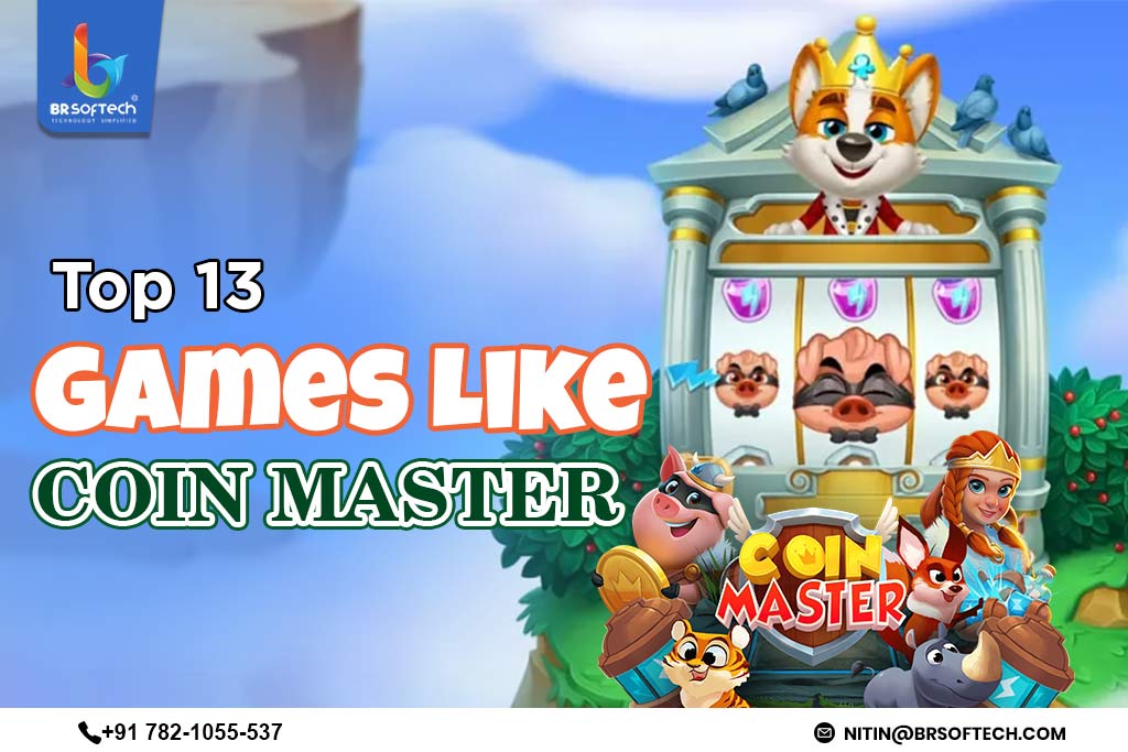 Top 13 Games Like Coin Master You Must Try in 2025