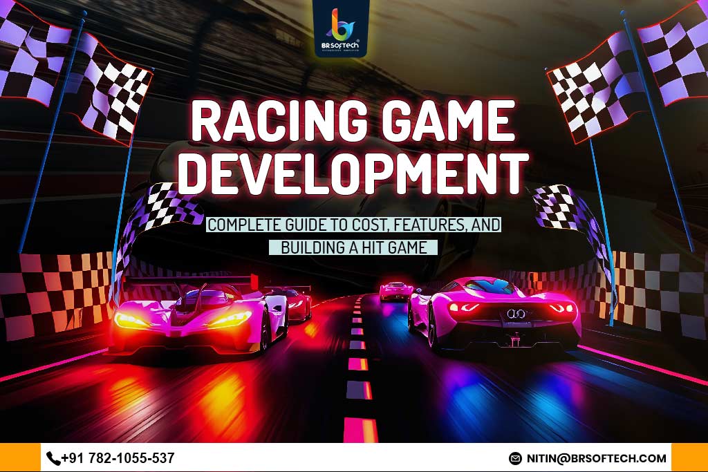 Racing Game Development in 2025: Complete Guide to Cost, Features, and Building a Hit Game