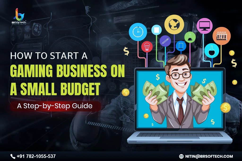 How to Start a Gaming Business on a Small Budget
